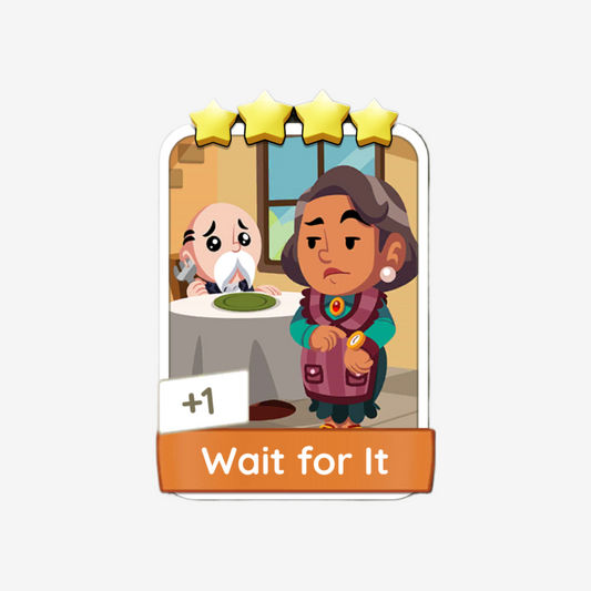 Wait for It