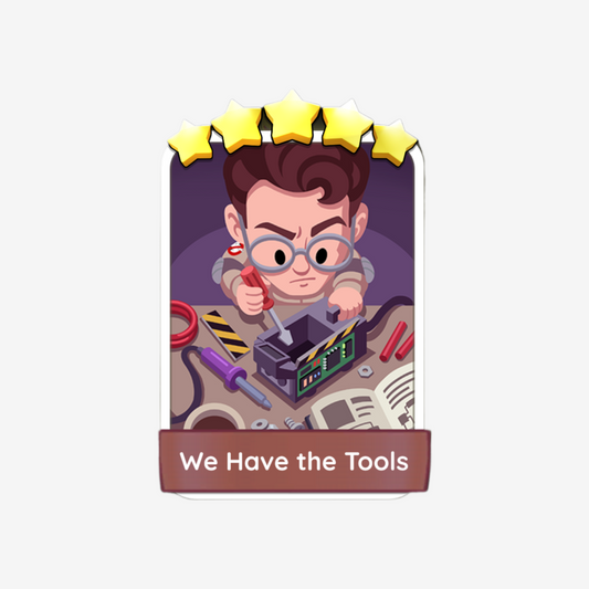 We Have the Tools - Monopoly Go Sticker